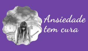 Ansiedade tem cura: viva no presente e não no futuro