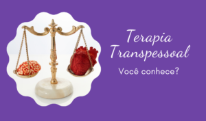 O que é Terapia Transpessoal?