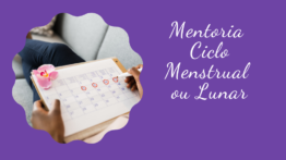 Mentoria Ciclo Menstrual ou Lunar